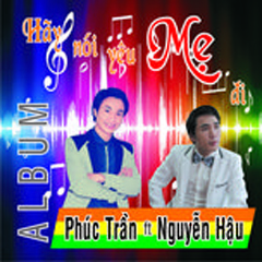 Ca sĩ Phúc Trần,Nguyễn Hậu