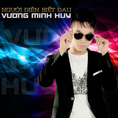 Ca sĩ Vương Minh Huy